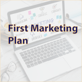 How to Create Your First Marketing Plan